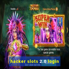 hacker slots 2.0 login